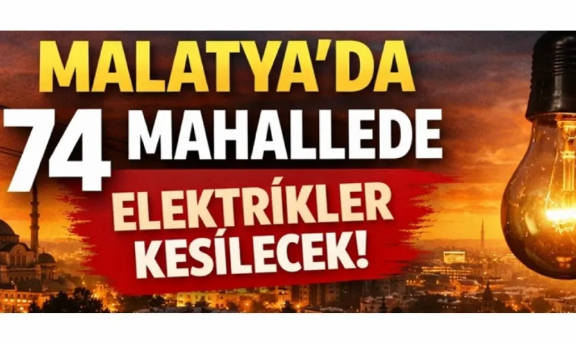 Bakım Çalışması Nedeniyle Malatya Karanlıkta Kalacak