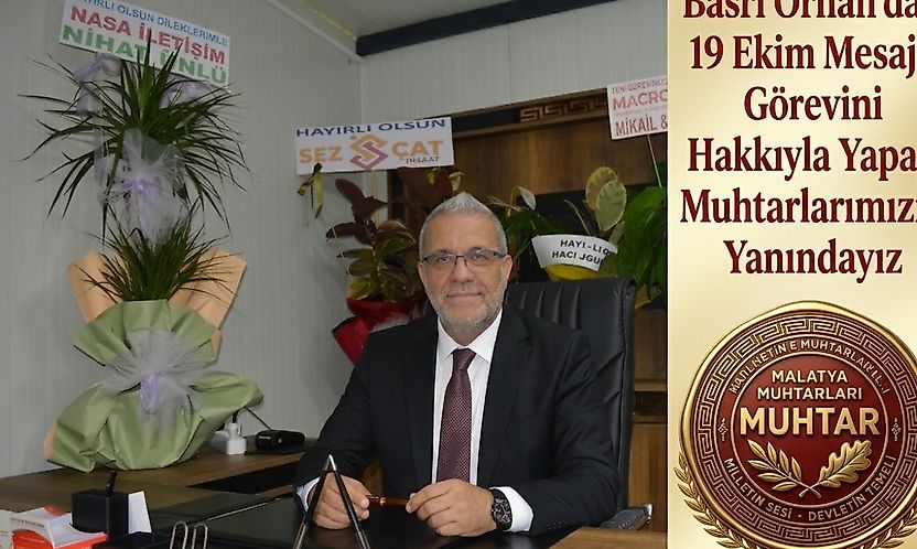 Basri Orhan'dan Muhtarlar Günü Mesajı: Emekleri Göz Ardı Edilmemeli
