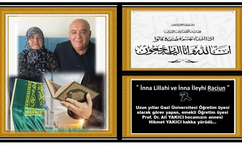 Emekli Akademisyen Prof. Dr. Ali Yakıcı'nın Acı Günü