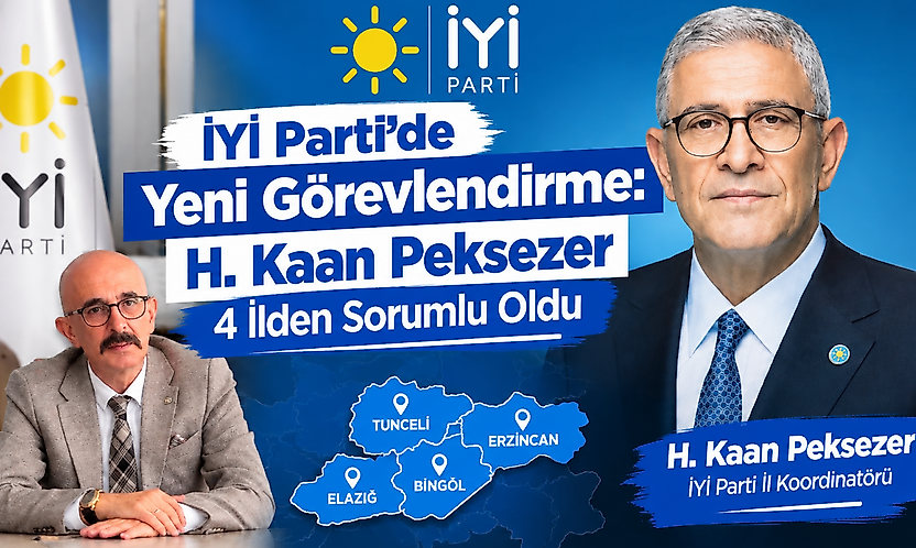 İYİ Parti'de Yeni Görevlendirme: H. Kaan Peksezer 4 İlden Sorumlu Oldu