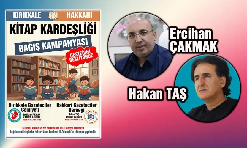 Kırıkkale ve Hakkari Gazeteciler Cemiyetleri'nden 'Kitap Kardeşliği' projesi.