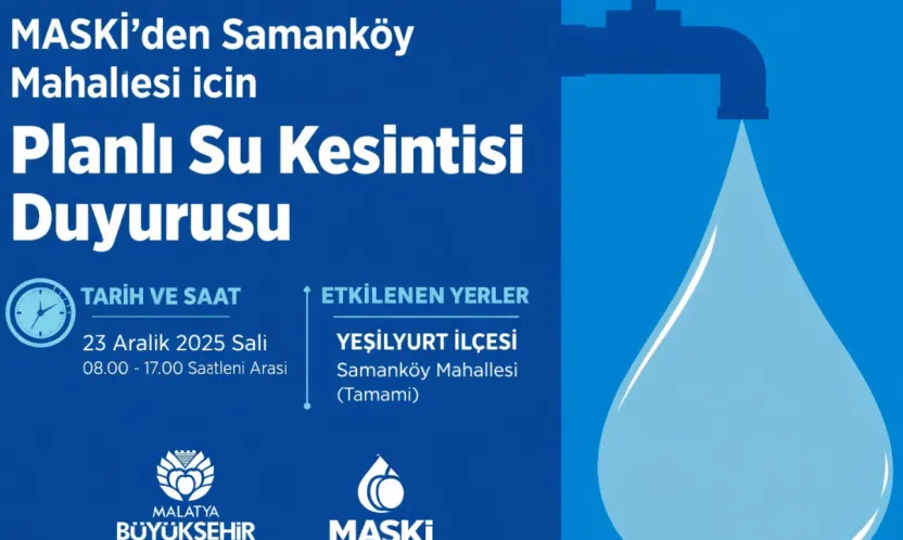 MASKİ'den Samanköy Mahallesi için Planlı Su Kesintisi Duyurusu