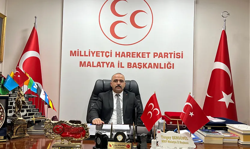 MHP Malatya İl Başkanı Turgay Şengönül: 'Vatan İçin Ödenen Bedeller Asla Unutulmayacak'